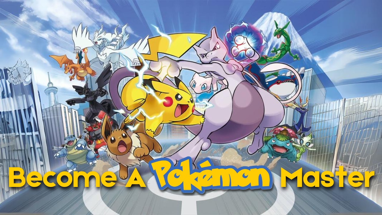Become a Pokémon Master