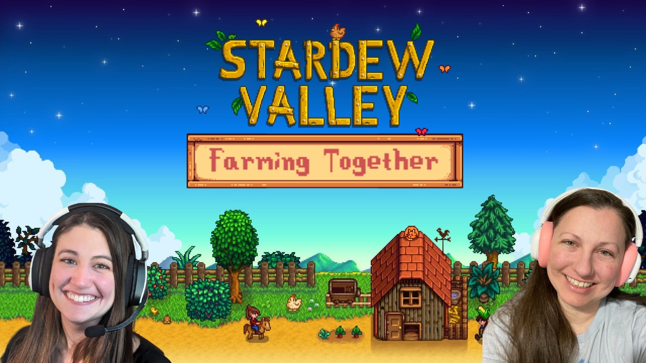 Farming Together in Stardew Valley