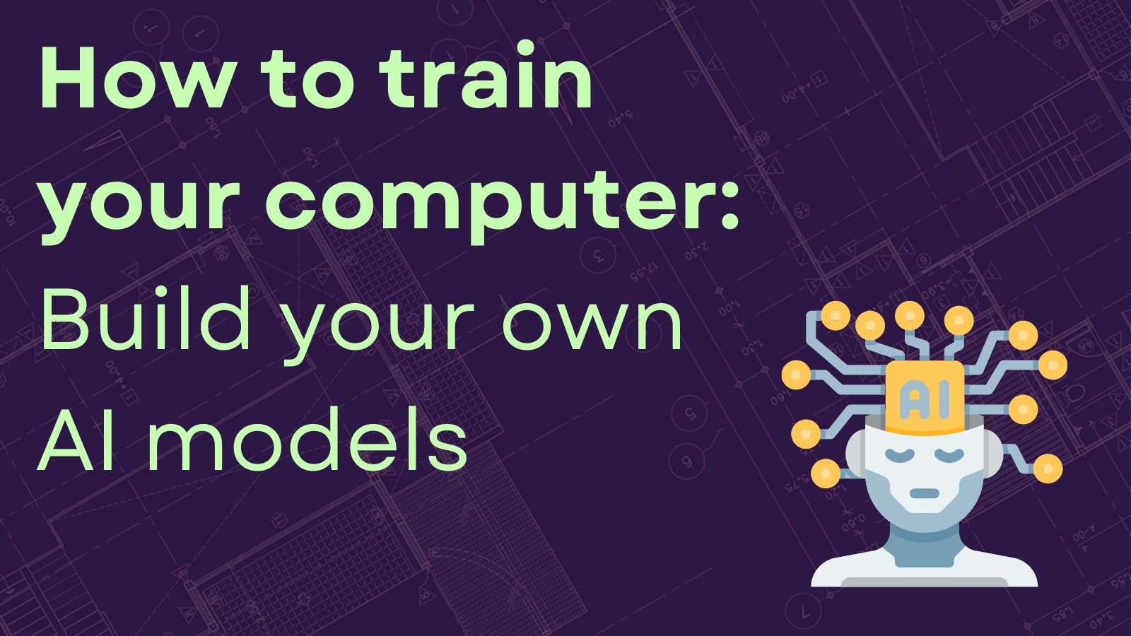 DIY AI: Train Your Own AI Models