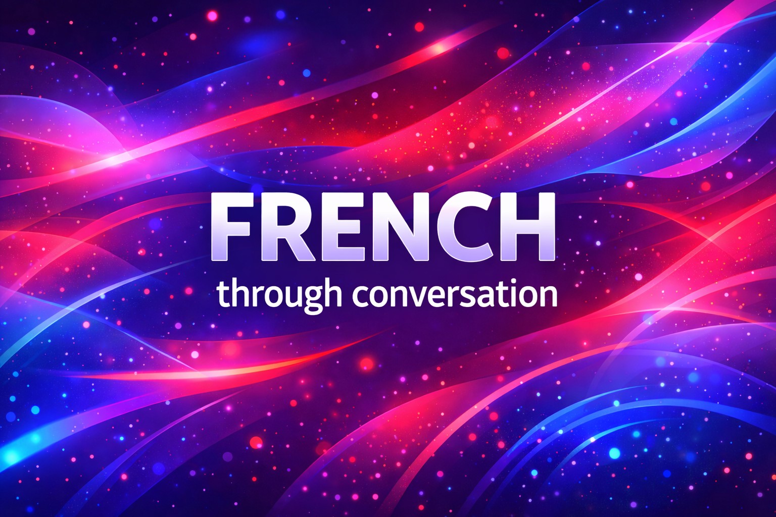 French Through Conversation